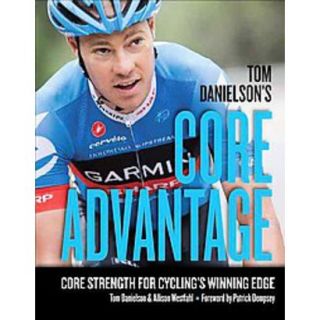 Tom Danielsons Core Advantage (Paperback)