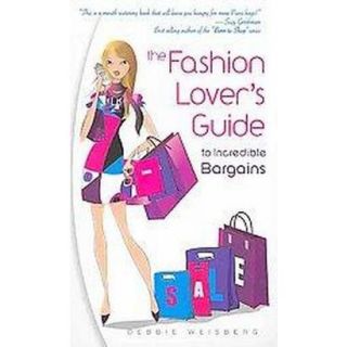 The Fashion Lovers Guide to Incredible Bargains