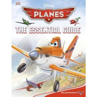 Disney Planes The Essential Guide by Dorling Ki