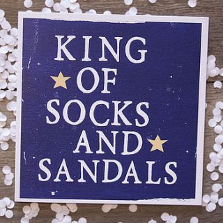 'king of socks and sandals' card by zoe brennan
