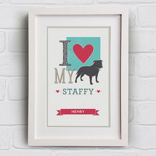 personalised 'i love my staffy' print by well bred design