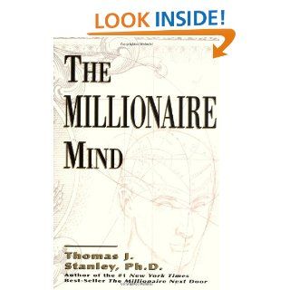 The Millionaire Mind Dr. Thomas J. Stanley 9780740703577 Books