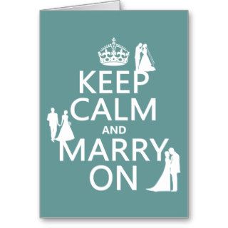 Keep Calm and Marry On (any color background) Card