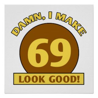 69th Birthday Gag Gifts Posters
