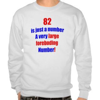 82 Is just a number Pullover Sweatshirt