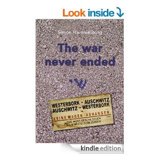 The War Never Ended Memories of Holocaust Survivors eBook Simon Hammelburg Kindle Store