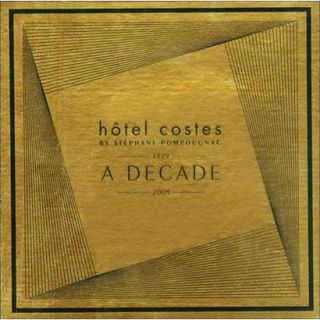 Hôtel Costes A Decade 1999 2009 (Greatest Hits,