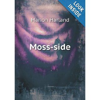 Moss Side Marion Harland 9785518446328 Books