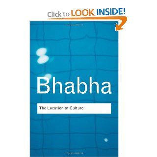 The Location of Culture (Routledge Classics) Homi K. Bhabha 9780415336390 Books