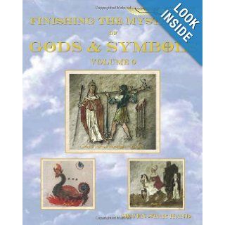 Finishing the Mysteries of Gods and Symbols Seven Star Hand 9781453759578 Books