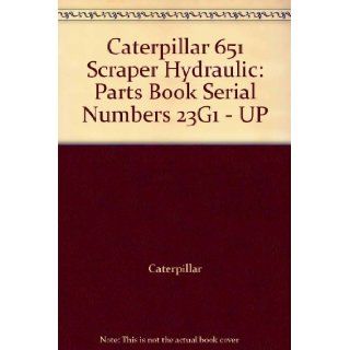 Caterpillar 651 Scraper Hydraulic Parts Book Serial Numbers 23G1   UP Caterpillar Books