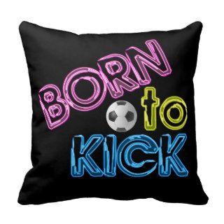 Born to Kick Neon Soccer Throw Pillow