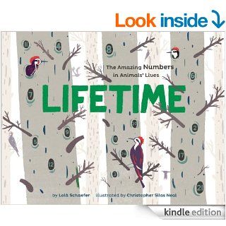 Lifetime The Amazing Numbers in Animal Lives   Kindle edition by Christopher Silas Neal, Lola M. Schaefer. Children Kindle eBooks @ .