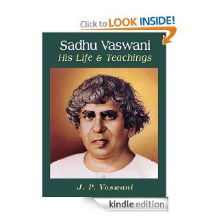 Dada J.P. Vaswani His Life and Teachings eBook Krishna Kumari, Prabha Sampath, Gulshan Gidwani, Dalai Lama Kindle Store