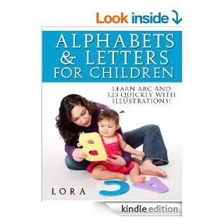 Alphabets and Numbers for Children Learn ABC and 123 quickly using Illustrations   Kindle edition by Lora. Children Kindle eBooks @ .