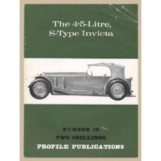 4 5 Litre S Type Invicta Number 19 J R Buckley Books