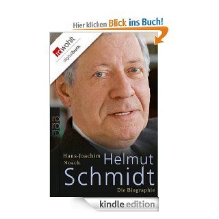 Helmut Schmidt Die Biographie eBook Hans Joachim Noack Kindle Shop