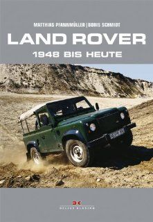 Land Rover. 1948 bis heute Boris Schmidt Bücher