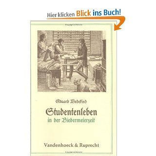 Studentenleben in der Biedermeierzeit Ein Tagebuch aus dem Jahre 1824 H. H. Houben, Eduard Wedekind Bücher