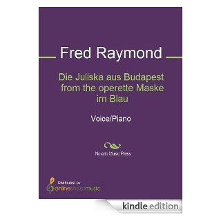Die Juliska aus Budapest from the operette Maske im Blau   Score eBook Fred Raymond Kindle Shop