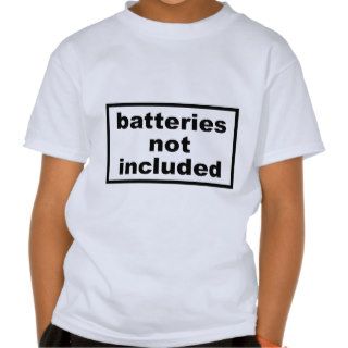 Batteries Not Included   Pop Fashion Slogan Shirt
