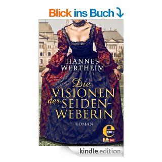 Die Visionen der Seidenweberin eBook Hannes Wertheim Kindle Shop