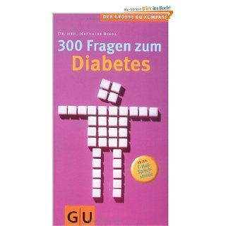 300 Fragen zum Diabetes (Groe GU Kompasse) Matthias Riedl Bücher