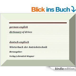 deutsch englischTechnisches Woerterbuch Antriebstechnik   german englisch dictionary of drives eBook Markus Wagner Kindle Shop