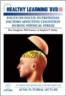 Focus On Focus Nutritional Factors Affecting Cognition During Physical Stress American College of Sports Medicine (ACSM) Movies & TV