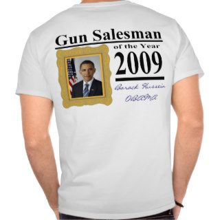Gun Salesman of the year 2009 T shirts