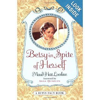Betsy in Spite of Herself (Betsy Tacy) Maud Hart Lovelace, Vera Neville 9780064401111 Books