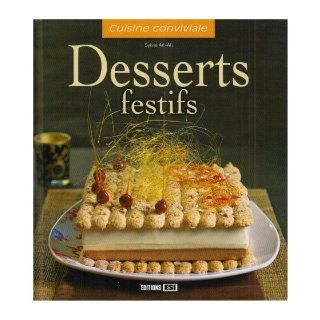 Desserts festifs (French Edition) Sylvie Aït Ali 9782353551088 Books