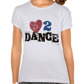 Love 2 Dance Shirts