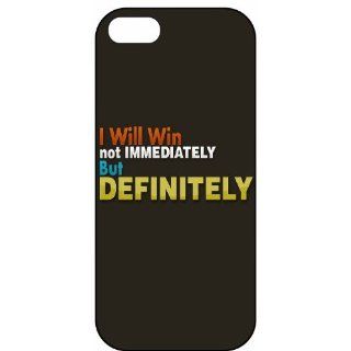 Quotable "I Will Win, Not Immediately But Definitely", 2176 iPhone 5 / 5s Case, Plastic, Cover, Motivational, Inspirational, Theme Shell, Text, Quotes, Quote Cell Phones & Accessories