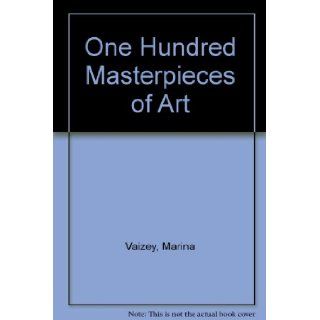 One Hundred Masterpieces of Art Marina Vaizey Books