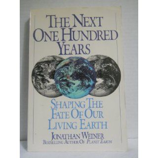 Next One Hundred Years, The Jonathan Weiner 9780553352283 Books