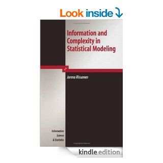 Information and Complexity in Statistical Modeling (Information Science and Statistics) eBook Jorma Rissanen Kindle Store