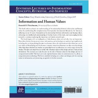 Information and Human Values (Synthesis Lectures on Information Concepts, Retrieval, and Services) Kenneth R. Fleischmann 9781627052450 Books