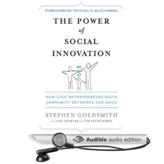 The Power of Social Innovation How Civic Entrepreneurs Ignite Community Networks for Good (Audible Audio Edition) Stephen Goldsmith, Gigi Georges, Sam A. Mowry Books