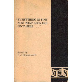 "Everything is fine, now that Leonard isn't here" A book of readings on the management of disturbing behavior in the classroom L. J Stoppleworth 9780842203166 Books