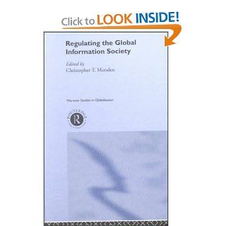 Regulating the Global Information Society (Warwick Studies in Globalisation) Christopher Marsden 9780415242172 Books