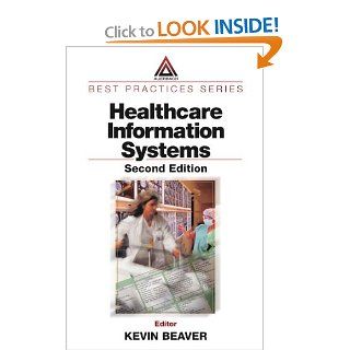 Healthcare Information Systems, Second Edition (Best Practices) (9780849314988) Kevin Beaver Books