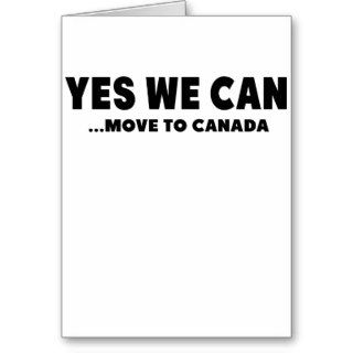YES WE CAN MOVE TO CANADA CARDS