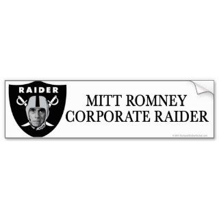 Anti Romney sticker Corporate Raider Bumper Stickers