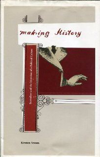 Making History Surrealism and the Invention of a Political Culture (9780761822103) Kirsten Strom Books