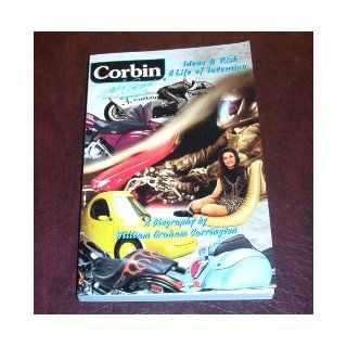 The Corbin Story, A Memoir Ideas and Risk, The Life of Invention William Graham Carrington 9781888701364 Books