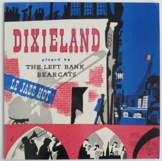 Dixieland As Recorded in Paris by the Left Bank Bearcats Music