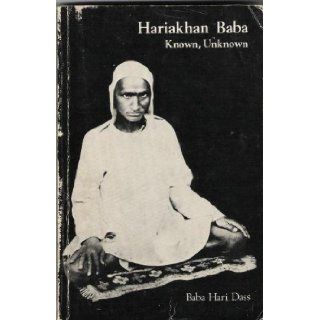Hariakhan Baba Known, Unknown Baba Hari Dass 9780918100009 Books