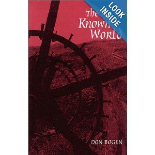 The Known World (Wesleyan Poetry Series) Don Bogen 9780819522375 Books