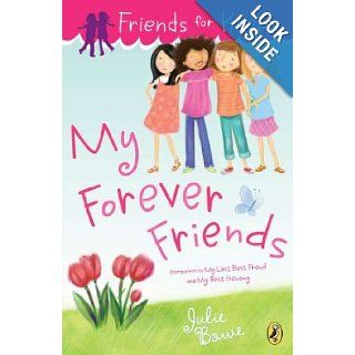 Friends for Keeps My Forever Friends Julie Bowe 9780142421048 Books